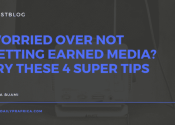 Worried over not getting earned media? 4 super tips