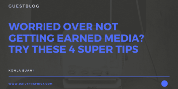 Worried over not getting earned media? 4 super tips